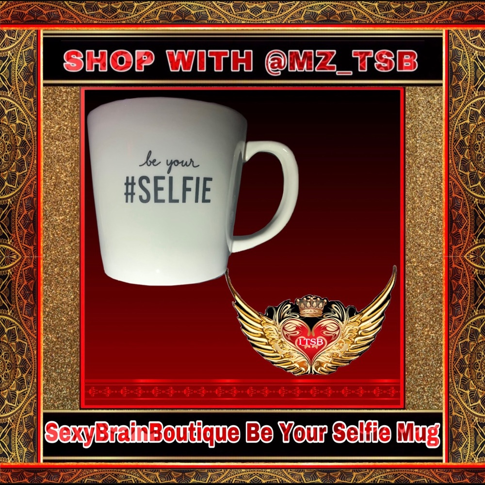 🆕 SEXYBRAINBOUTIQUE #BE YOUR SELFIE MUG  ☕️